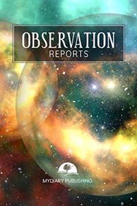 Observation Reports Journal, log, Notebook. Format 6