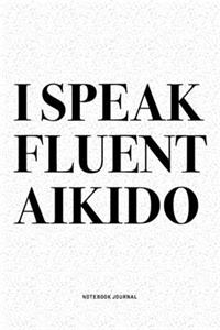 I Speak Fluent Aikido