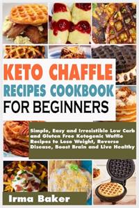 Keto Chaffle Recipes Cookbook for Beginners