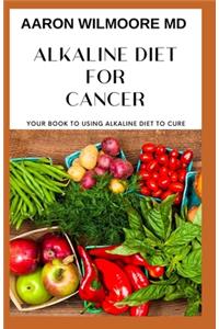 Alkaline Diet for Cancer