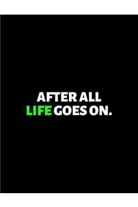 After All life Goes On