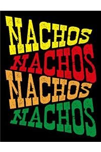 Nachos Nachos Nachos Nachos