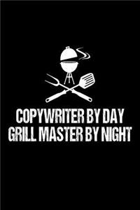 Copywriter By Day Grill Master By Night