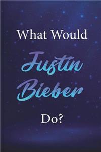What Would Justin Bieber Do?