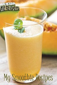 My Smoothie Recipes