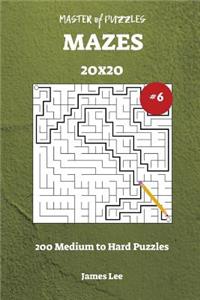 Master of Puzzles Mazes - 200 Medium to Hard 20x20 vol. 6
