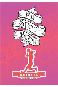 My Sport Book - Netball Training Journal
