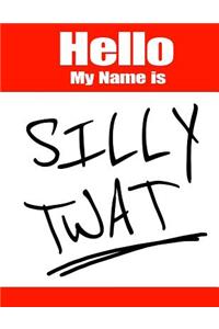 Hello My Name Is Silly Twat: Funny Phrase Discreet Internet Website Password Organizer Book