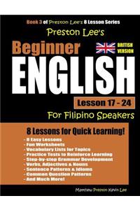 Preston Lee's Beginner English Lesson 17 - 24 For Filipino Speakers (British)