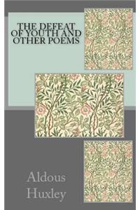 The Defeat of Youth and Other Poems