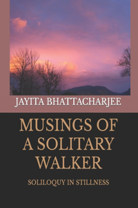 Musings of A Solitary Walker