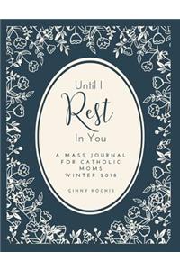 Until I Rest in You: A Mass Journal for Catholic Moms