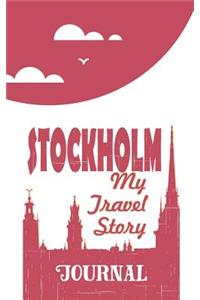 Stockholm - My Travel Story Journal
