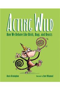 Acting Wild