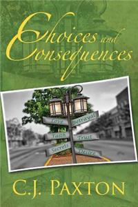 Choices and Consequences