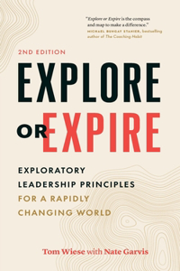 Explore or Expire: Exploratory Leadership Principles for a Rapidly Changing World