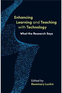 Enhancing Learning and Teaching with Technology