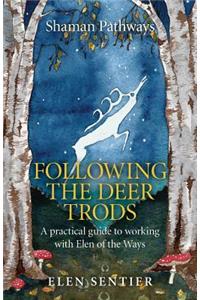 Shaman Pathways - Following the Deer Trods