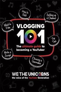 We The Unicorns: Vlogging 101