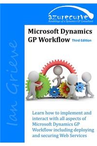 Microsoft Dynamics GP Workflow (Third Edition)