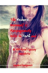 The Redneck Werewolf Is Rampageously Wild in Truth and Claw