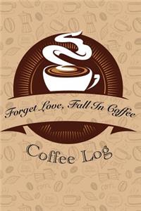 Forget Love, Fall in Coffee