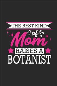 The Best Kind of Mom Raises a Botanist