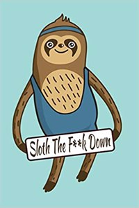 Skateboarding Sloth 150 Pages 6x9 Lined Notebook for the Ambitiously Non Ambitious Writers, List Makers & Drawers, Write Your Way Through Our College Ruled Notebooks a Space for Crossing t's & Drawing Eyes Doodling & Writing Your Inspirations