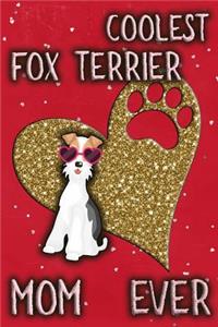 Coolest Fox Terrier Mom Ever
