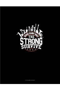 Band Camp Only the Strong Survive: 3 Column Ledger