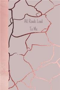 All Roads Lead to Me