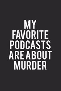 My Favorite Podcasts Are about Murder