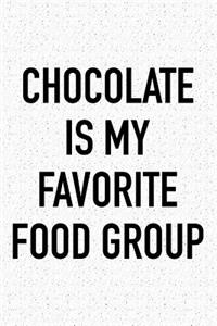 Chocolate Is My Favorite Food Group