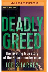 Deadly Greed