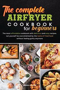 The Complete Air Fryer Cookbook for Beginners
