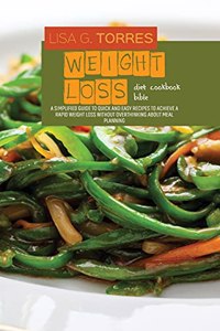 Weight Loss Diet Cookbook Bible