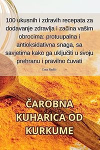 Čarobna Kuharica Od Kurkume