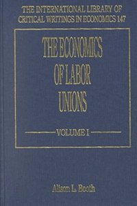 The Economics of Labor Unions