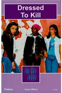 On the edge: Level C Set 2 Book 5 Dressed to Kill