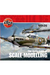 The Airfix Book of Scale Modelling