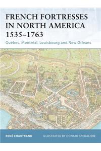 French Fortresses in North America 1535-1763