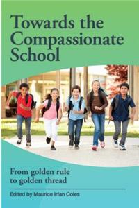 Towards the Compassionate School