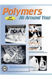 Polymers All Around You! 2nd Edition