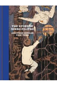 The Story of Synko-Filipko and other Russian Folk Tales