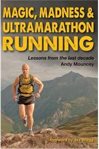 Magic, Madness & Ultramarathon Running
