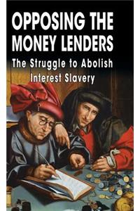 Opposing The Money Lenders