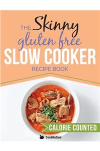 Skinny Gluten Free Slow Cooker Recipe Book