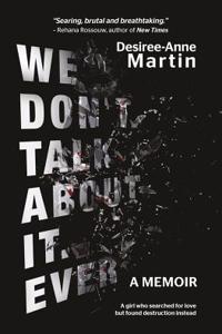 We don't talk about it. Ever.