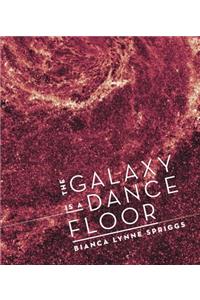 Galaxy Is a Dance Floor