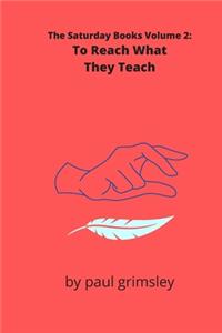 To Reach What They Teach